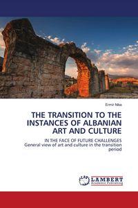 Produktbild: The Transition To The Instances Of Albanian Art and Culture