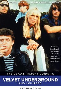 Produktbild: The Dead Straight Guide to Velvet Underground & Lou Reed