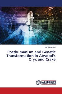 Produktbild: Posthumanism and Genetic Transformation in Atwood's Oryx and Crake