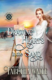 Produktbild: Drawing Hearts in the Sand (Seaside Society of Spinsters, #3)