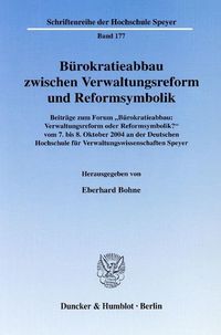 Produktbild: B&uuml;rokratieabbau zwischen Verwaltungsreform und Reformsymbolik.