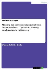 Produktbild: Messung der Dienstleistungsqualit&auml;t beim Operationsdienst - Operationalisierung durch geeignete Indikatoren