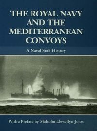 Produktbild: The Royal Navy and the Mediterranean Convoys