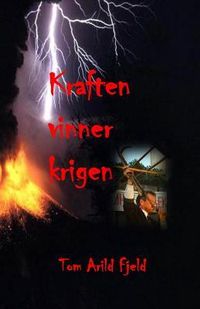 Produktbild: Kraften vinner krigen: Pinsens ild og kraft i moderne tid