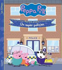 Produktbild: Peppa Pig : plus tard, je serai... : un super policier