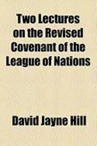 Produktbild: Two Lectures on the Revised Covenant of the League of Nations