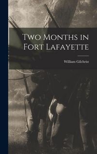 Produktbild: Two Months in Fort Lafayette
