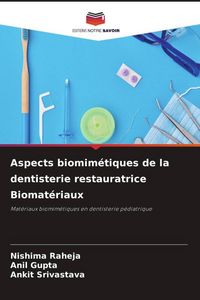 Produktbild: Aspects biomim&eacute;tiques de la dentisterie restauratrice Biomat&eacute;riaux