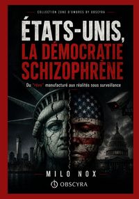 Produktbild: &Eacute;tats-Unis, la d&eacute;mocratie schizophr&egrave;ne