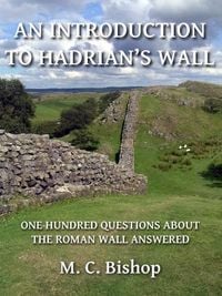 Produktbild: Introduction to Hadrian's Wall: One Hundred Questions About the Roman Wall Answered