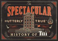 Produktbild: The the Spectacular and Utterly True History of Tui