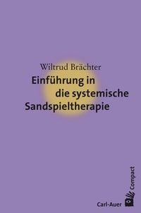Produktbild: Einf&uuml;hrung in die systemische Sandspieltherapie