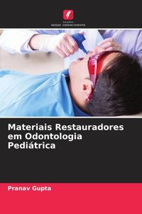 Produktbild: Materiais Restauradores em Odontologia Pedi&aacute;trica