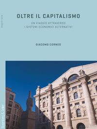 Produktbild: Oltre il capitalismo. Un viaggio attraverso i sistemi economici alternativi