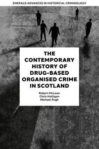 Produktbild: Contemporary History of Drug-Based Organised Crime in Scotland