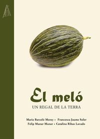 Produktbild: El mel&oacute; : un regal de la terra
