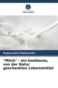Produktbild: "Milch" - ein kostbares, von der Natur geschenktes Lebensmittel