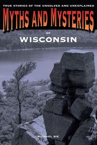 Produktbild: Myths and Mysteries of Wisconsin