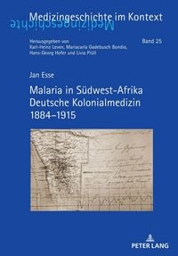 Produktbild: Malaria in S&uuml;dwest-Afrika Deutsche Kolonialmedizin 1884&ndash;1915