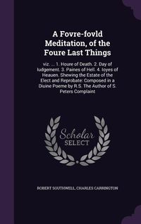 Produktbild: A Fovre-fovld Meditation, of the Foure Last Things