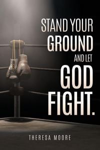 Produktbild: Stand Your Ground and let God Fight.