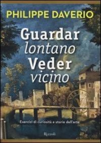 Produktbild: Daverio, P: Guardar lontano veder vicino. Esercizi di curios