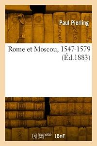 Produktbild: Rome et Moscou, 1547-1579