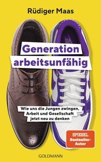 Generation arbeitsunfähig von Rüdiger Maas