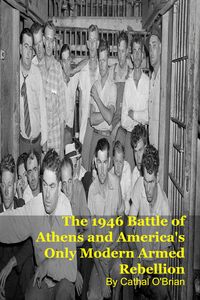 Produktbild: The 1946 Battle of Athens and America's Only Modern Armed Rebellion