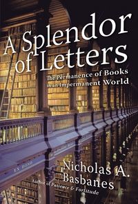 Produktbild: A Splendor of Letters: The Permanence of Books in an Impermanent World