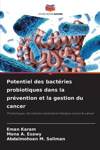 Produktbild: Potentiel des bact&eacute;ries probiotiques dans la pr&eacute;vention et la gestion du cancer