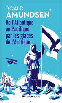Produktbild: De l'Atlantique au Pacifique par les glaces arctiques