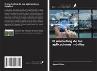 Produktbild: El marketing de las aplicaciones m&oacute;viles
