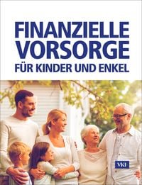 Produktbild: Finanzielle Vorsorge f&uuml;r Kinder und Enkel