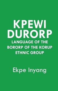 Produktbild: Kpewi Durorp. Language of the Bororp of the Korup ethnic group