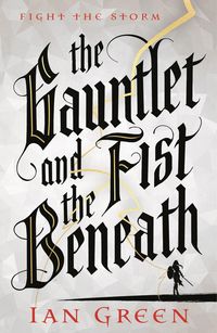 Produktbild: Green, I: Gauntlet and the Fist Beneath