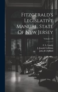 Produktbild: Fitzgerald's Legislative Manual, State Of New Jersey; Volume 129
