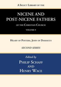 Produktbild: A Select Library of the Nicene and Post-Nicene Fathers of the Christian Church, Second Series, Volume 9