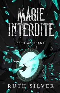 Produktbild: Magie Interdite (La s&eacute;rie Aberrant, #3)