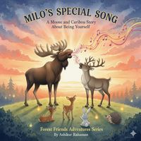 Produktbild: MILO'S SPECIAL SONG: A Moose and Caribou Story About Being Yourself