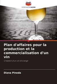 Produktbild: Plan d'affaires pour la production et la commercialisation d'un vin