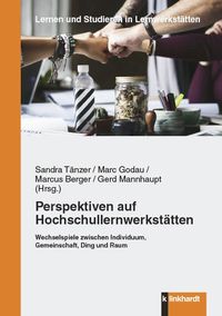 Produktbild: Perspektiven auf Hochschullernwerkst&auml;tten