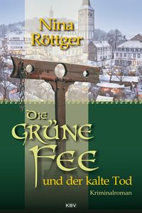 Bild vom Artikel Die grüne Fee und der kalte Tod vom Autor Nina Röttger