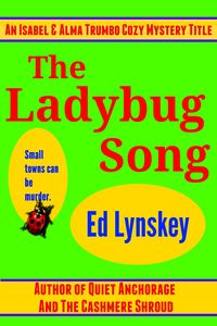 Produktbild: The Ladybug Song (Isabel & Alma Trumbo Cozy Mystery Series, #3)