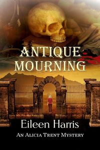 Produktbild: Antique Mourning (An Alicia Trent Mystery, #5)