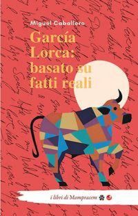 Produktbild: Garc&iacute;a Lorca: basato su fatti reali