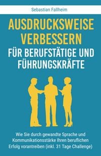 Produktbild: Ausdrucksweise verbessern f&uuml;r Berufst&auml;tige und F&uuml;hrungskr&auml;fte