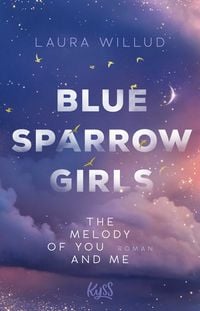 Produktbild: Blue Sparrow Girls &ndash; The Melody of You and Me
