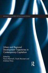 Produktbild: Urban and Regional Development Trajectories in Contemporary Capitalism