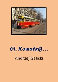 Produktbild: Oj, Kowalski... - opowiadanie po polsku